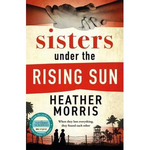 SISTERS UNDER THE RISING SUN - HEATHER MORRIS