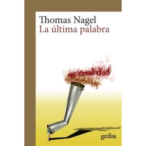 LA ULTIMA PALABRA - THOMAS NAGEL