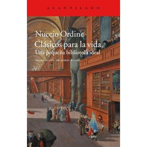 CLASICOS PARA LA VIDA - UNA PEQUEÑA BIBLIOTECA IDEAL - ORDIN