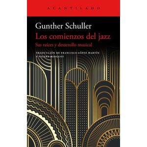 LOS COMIENZOS DEL JAZZ - GUNTHER SCHULLER