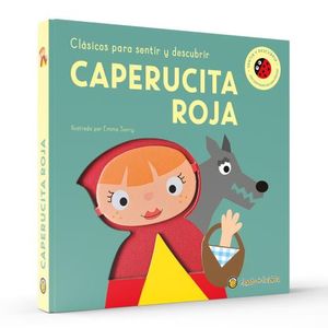 CAPERUCITA ROJA - CLASICOS PARA SENTIR Y DESCUBRIR