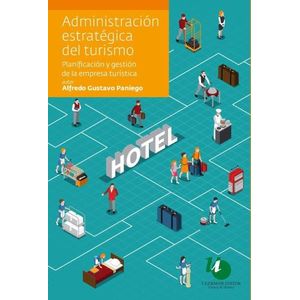 ADMINISTRACION ESTRATEGICA EN TURISMO - ALFREDO G. PANIEGO