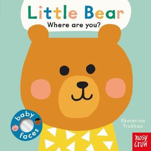 LITTLE BEAR, WHERE ARE YOU? - BABY FACES
