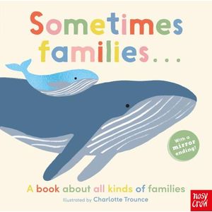 SOMETIMES FAMILIES... - A BOOK ABOUT ALL KINDS OF FAMILIES