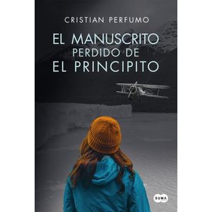 EL MANUSCRITO PERDIDO DE EL PRINCIPITO - CRISTIAN PERFUMO