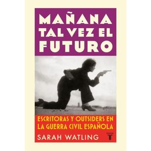 MAÑANA TAL VEZ EL FUTURO - SARAH WATLING