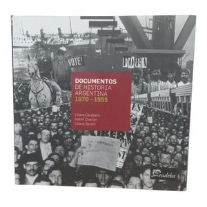 DOCUMENTOS DE HISTORIA ARGENTINA 1870-1955