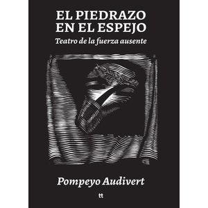 EL PIEDRAZO EN EL ESPEJO - POMPEYO AUDIVERT