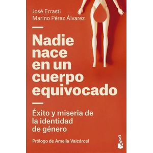 NADIE NACE EN UN CUERPO EQUIVOCADO - JOSE ERRASTI