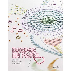 BORDAR EN PAPEL - ATSUMI - MINAKO CHIBA - MARI KAMIO