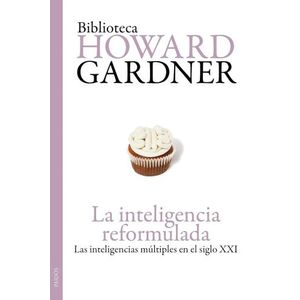 LA INTELIGENCIA REFORMULADA - HOWARD E. GARDNER
