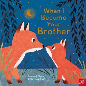 WHEN I BECAME YOUR BROTHER - S. SHANE - B. TECKENTRUP