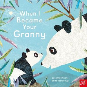 WHEN I BECAME YOUR GRANNY - S. SHANE - B. TECKENTRUP