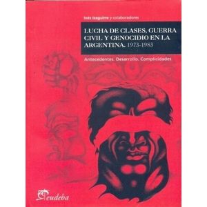 LUCHA DE CLASES, GUERRA CIVIL Y GENOCIDIO EN ARGENTINA
