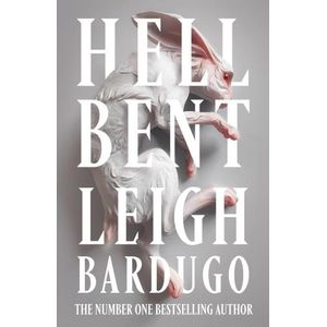HELL BENT - ALEX STERN 2 - LEIGH BARDUGO