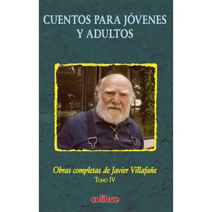 CUENTOS PARA JOVENES Y ADULTOS- OBRAS COMPLETAS 4- VILLAFAÑE