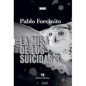LA MISA DE LOS SUICIDAS 3 - PABLO FORCINITO
