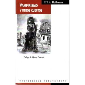VAMPIRISMO Y OTROS CUENTOS - E. T. A. HOFFMANN