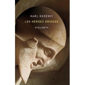 LOS HEROES GRIEGOS - KARL KERENYI