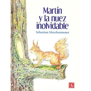 MARTIN Y LA NUEZ - SEBASTIAN MESCHENMOSER