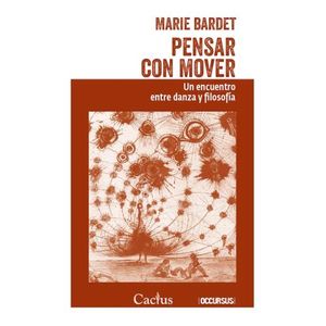 PENSAR CON MOVER - UN ENCUENTRO ENTRE DANZA Y FILOSOFIA