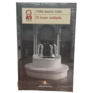 EL BUEN SOLDADO - FORD MADOX FORD