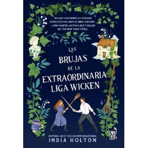 LAS BRUJAS DE LA EXTRAORDINARIA LIGA WICKEN - INDIA HOLTON