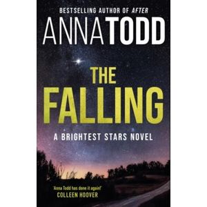 THE FALLING - BRIGHTEST STARS 1 -  ANNA TODD