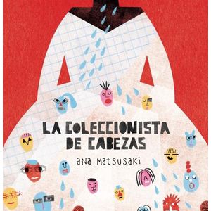 LA COLECCIONISTA DE CABEZAS - ANA MATSUSAKI