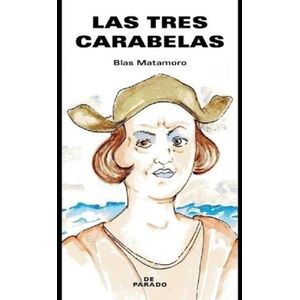 LAS TRES CARABELAS - BLAS MATAMORO