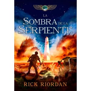 LA SOMBRA DE LA SERPIENTE - LAS CRONICAS DE KANE 3