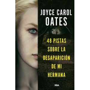 48 PISTAS SOBRE LA DESAPARICION DE MI HERMANA - JOYCE CAROL