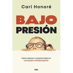 BAJO PRESION - CARL HONORE
