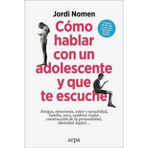 COMO HABLAR CON UN ADOLESCENTE Y QUE TE ESCUCHE - NOMEN RECI