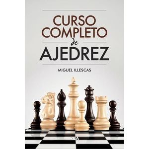 CURSO COMPLETO DE AJEDREZ - MIGUEL ILLESCAS CORDOBA