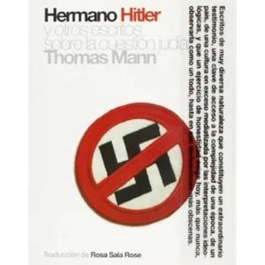 HERMANO HITLER Y OTROS ESCRITOS SOBRE LA CUESTION JUDIA
