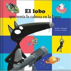 EL LOBO QUE TENIA LA CABEZA EN LA LUNA- LALLEMAND- THUILLIER