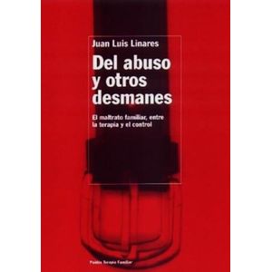 DEL ABUSO Y OTROS DESMANES - JOSE LUIS LINARES