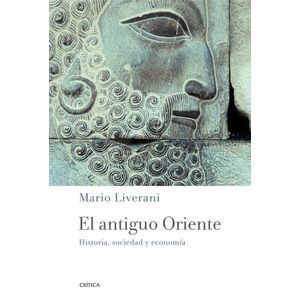 EL ANTIGUO ORIENTE - MARIO LIVERANI
