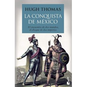 LA CONQUISTA DE MEXICO - THOMAS HUGH